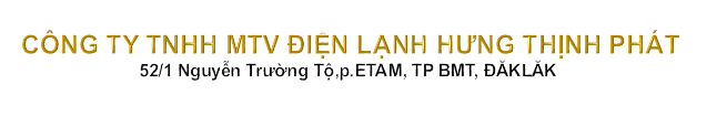 Công ty TNHH- MTV  ĐIỆN LẠNH HƯNG THỊNH PHÁT